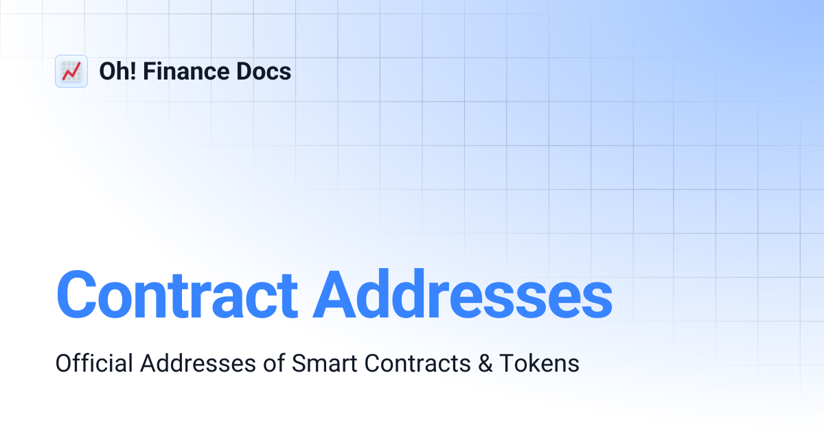 Contract Addresses | Oh! Finance Docs