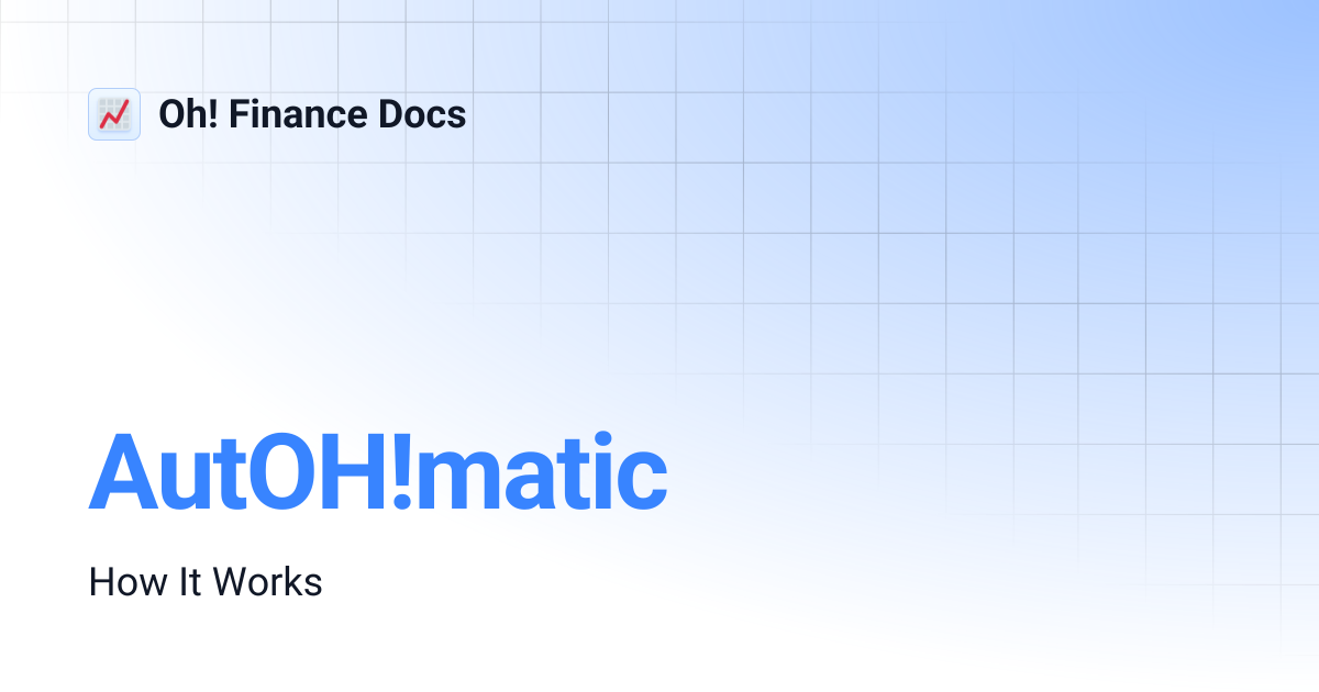 AutOH!matic | Oh! Finance Docs